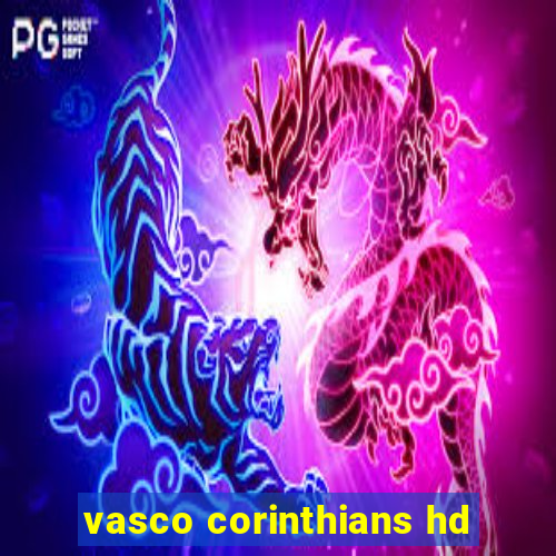 vasco corinthians hd